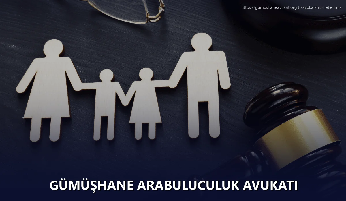 Gümüşhane Arabuluculuk Avukatı