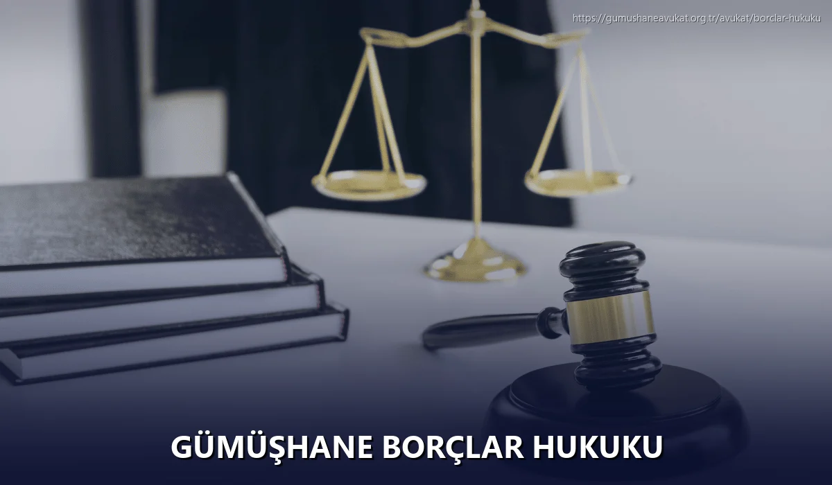 Gümüşhane Borçlar Hukuku