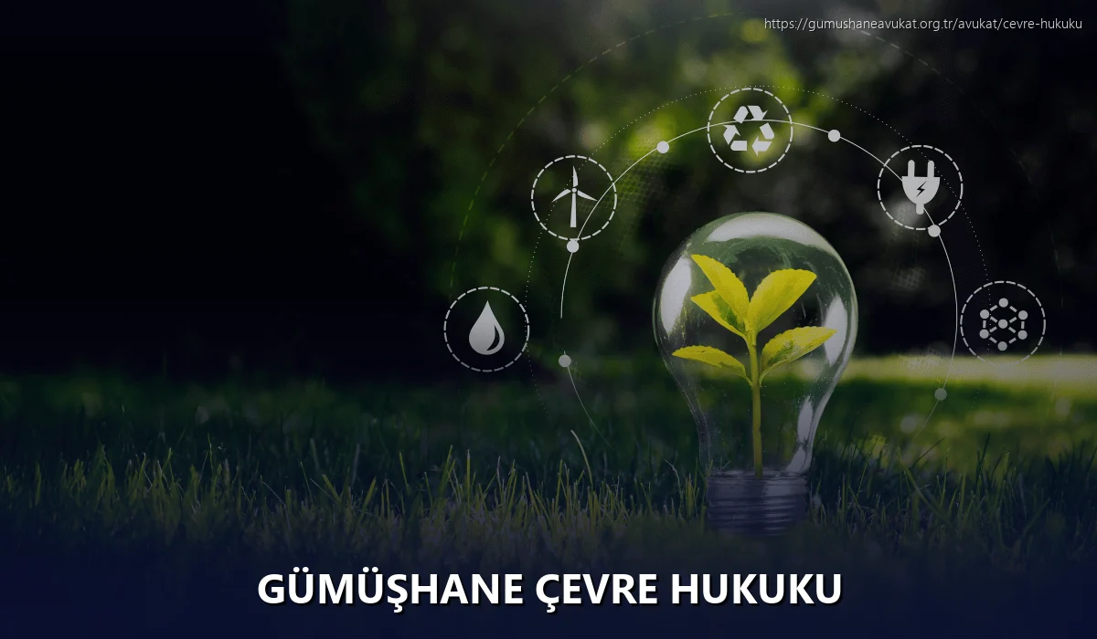 Gümüşhane Çevre Hukuku