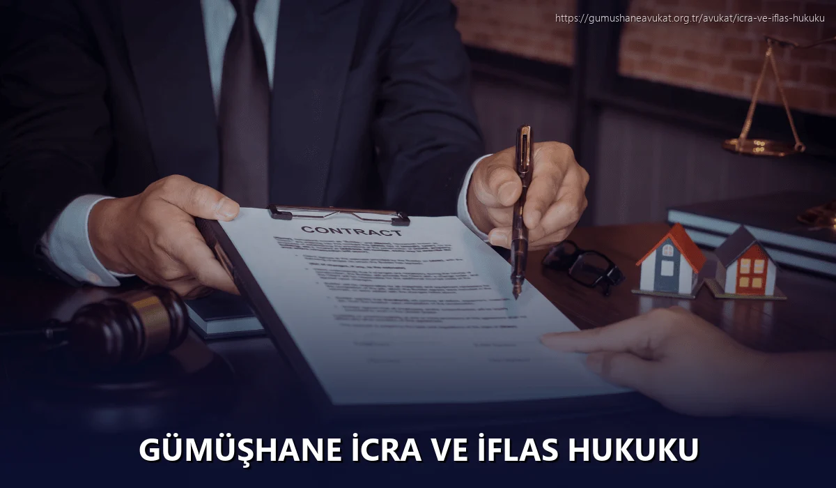 Gümüşhane İcra ve İflas Hukuku
