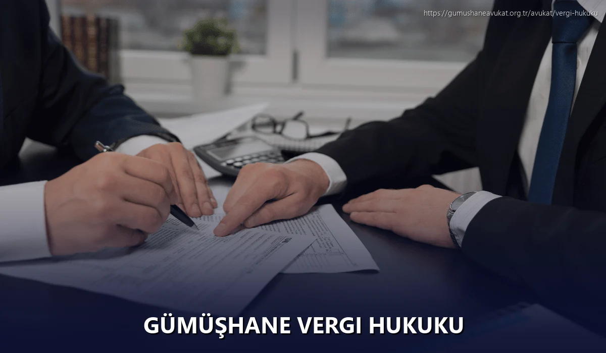 Gümüşhane Vergi Hukuku